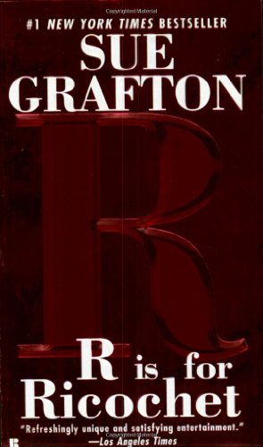 "R" is for Ricochet (A Kinsey Millhone Mystery, Book 18)