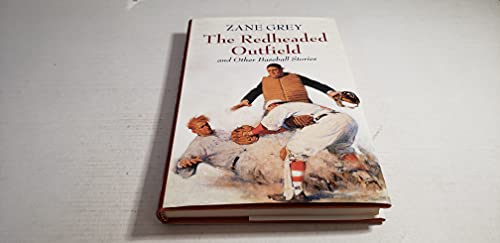 The Redheaded Outfield & Other Baseball Stories