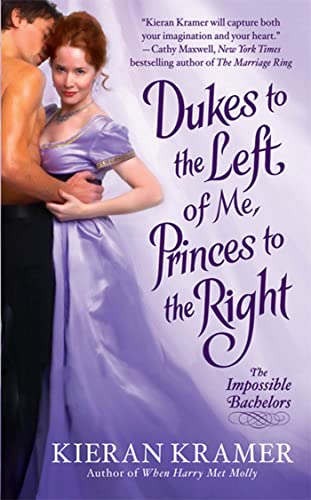 Dukes to the Left of Me, Princes to the Right: The Impossible Bachelors