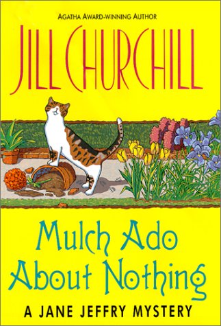Mulch Ado About Nothing (Jane Jeffry Mysteries, No. 12)