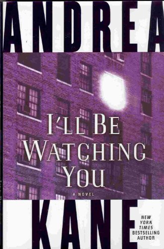 I'll Be Watching You: A Novel