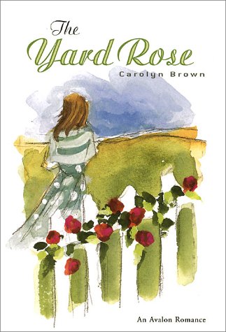 The Yard Rose : An Avalon Romance