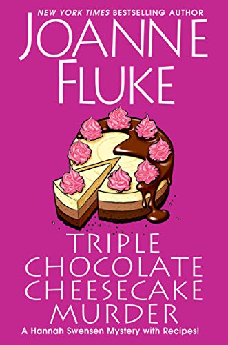 Triple Chocolate Cheesecake Murder: An Entertaining & Delicious Cozy Mystery with Recipes (A Hannah Swensen Mystery)